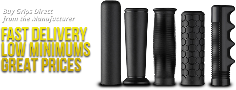 Buy Grips Direct from the Manufacturer :: FAST DELIVERY. LOW MINIMUMS. GREAT PRICES.